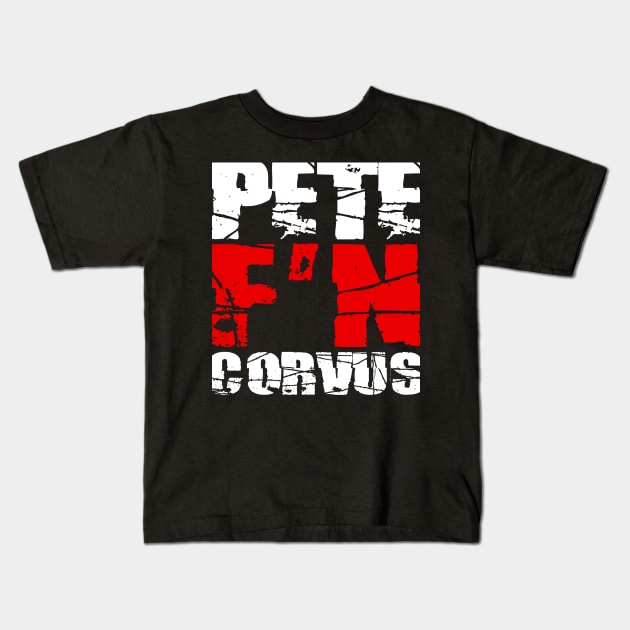 Pete F'N Corvus Kids T-Shirt by PeteWhalen927